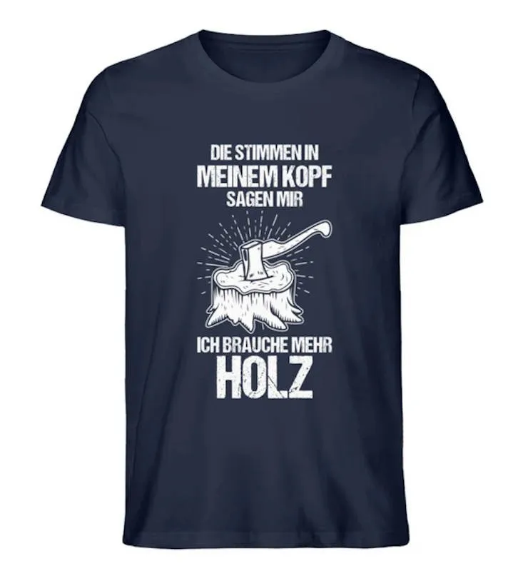 Waldkumpel Ich brauche mehr Holz - Unisex Premium Bio Shirt