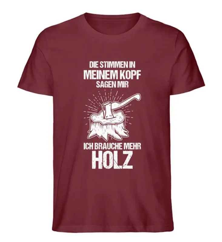 Waldkumpel Ich brauche mehr Holz - Unisex Premium Bio Shirt