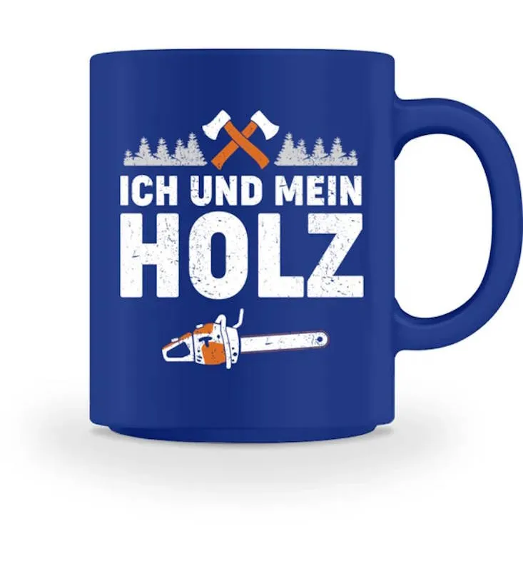 Waldkumpel Tasse - Ich und mein Holz