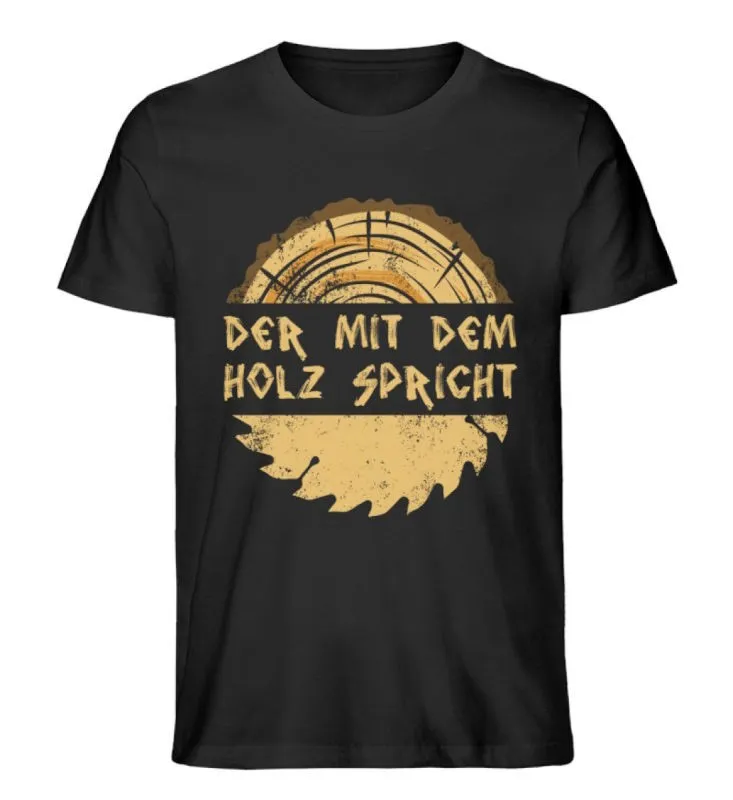 Waldkumpel Unisex T-Shirt - Der mit dem Holz spricht