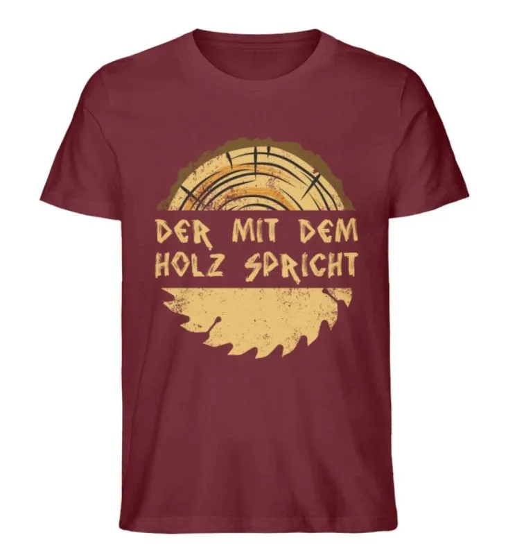 Waldkumpel Unisex T-Shirt - Der mit dem Holz spricht