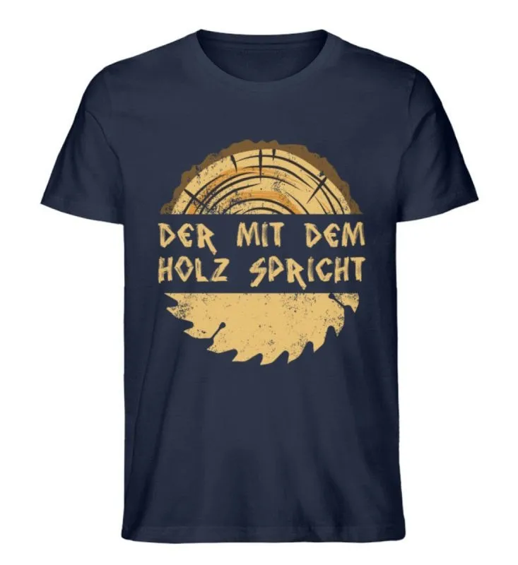 Waldkumpel Unisex T-Shirt - Der mit dem Holz spricht