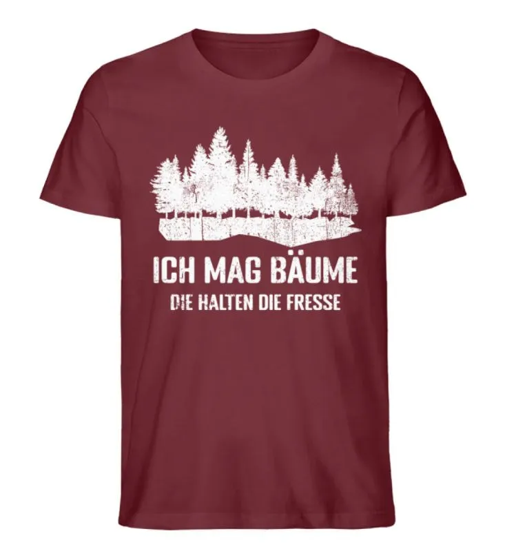 Waldkumpel Unisex Premium Bio T-Shirt - Ich mag Bäume, die halten die Fresse