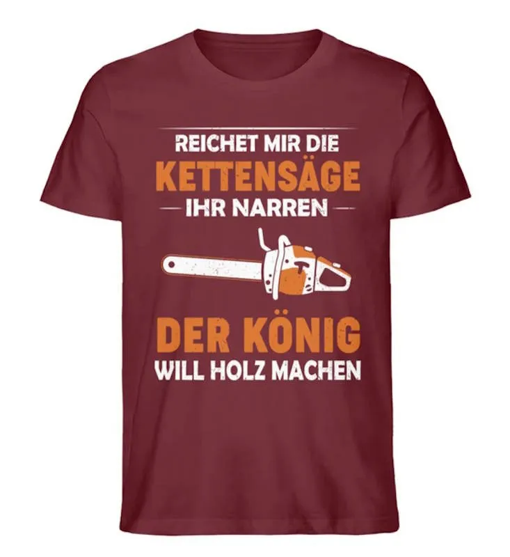 Waldkumpel Unisex Premium Bio T-Shirt - Reichet mir die Kettensäge